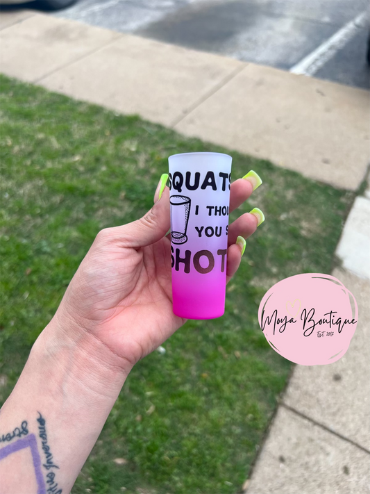 Squats? I thought you said shots